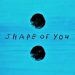 Shape of you